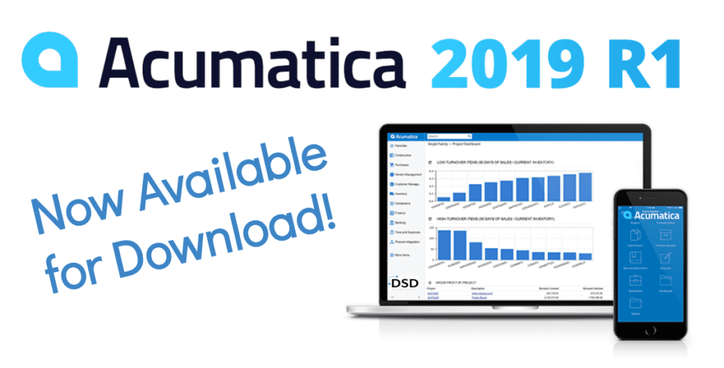 Acumatica 2019 R1 Available for Immediate Download DSD Business Systems
