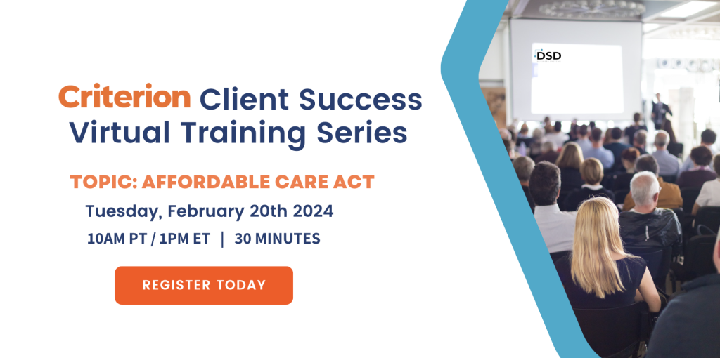 Criterion: Client Success Training Webinars Q1 Series -Affordable Care Act Overview