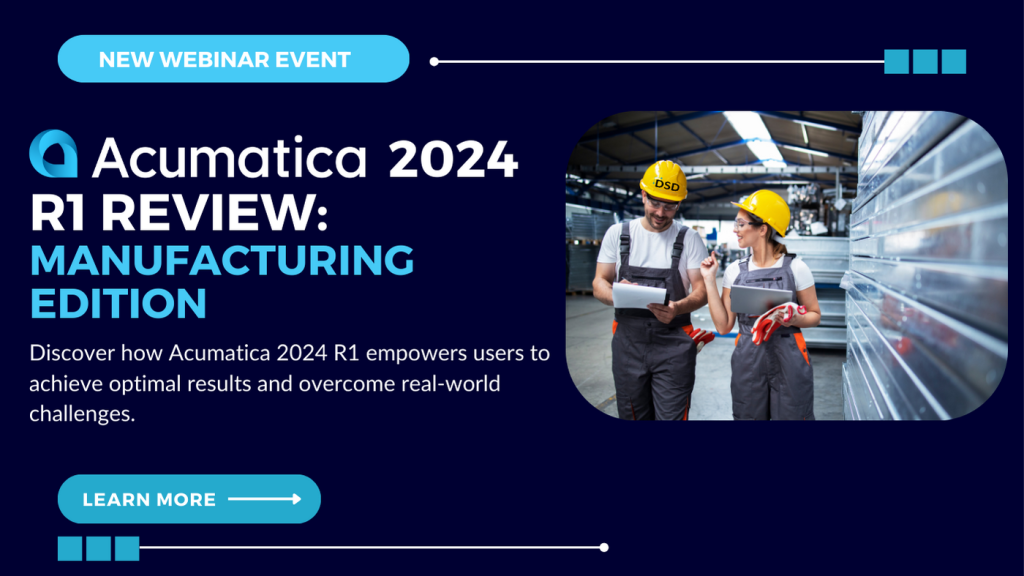 Acumatica 2024 R1 Review: Manufacturing Edition