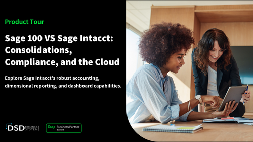 Sage 100 VS Sage Intacct: Consolidations, Compliance, and the Cloud