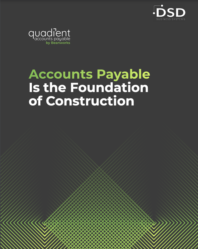 Quadient AP Automation: Accounts Payable is the Foundation of Construction