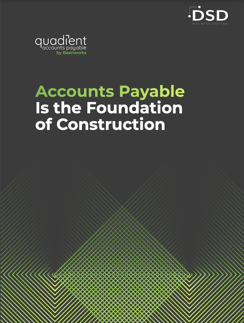 Quadient AP Automation: Accounts Payable is the Foundation of Construction