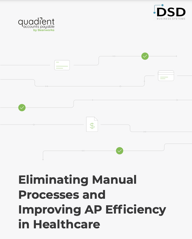 Quadient AP Automation: Eliminating Manual Process and Improving AP Efficiency in Healthcare