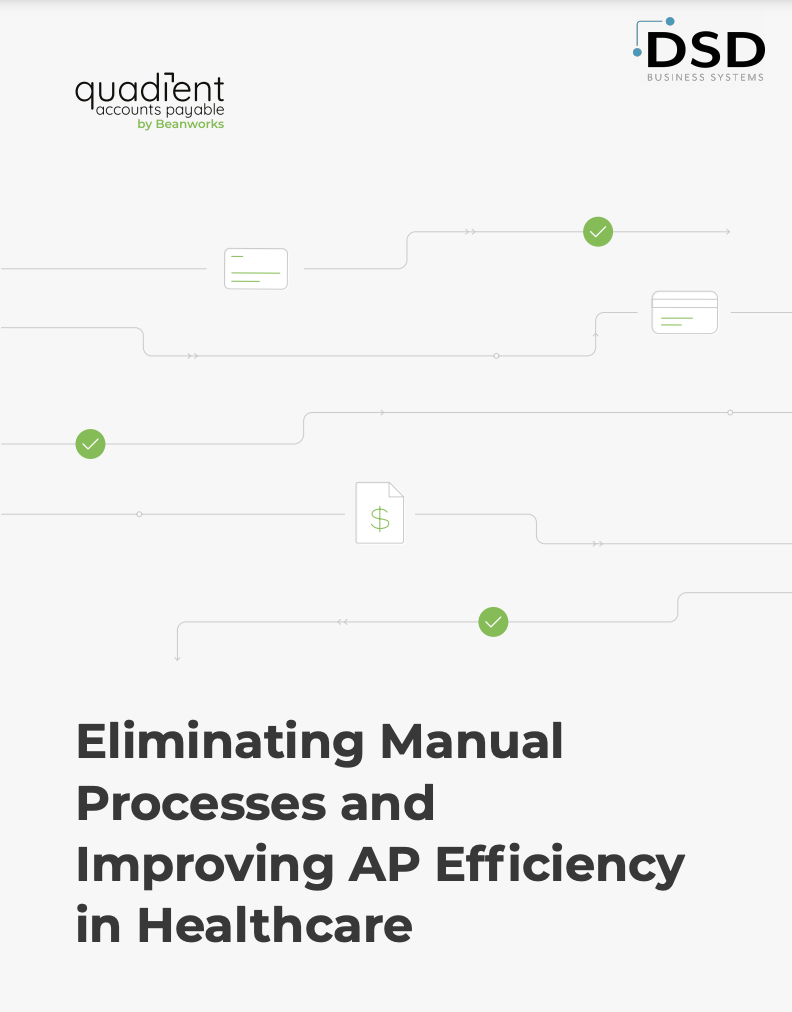 Quadient AP Automation: Eliminating Manual Process and Improving AP Efficiency in Healthcare