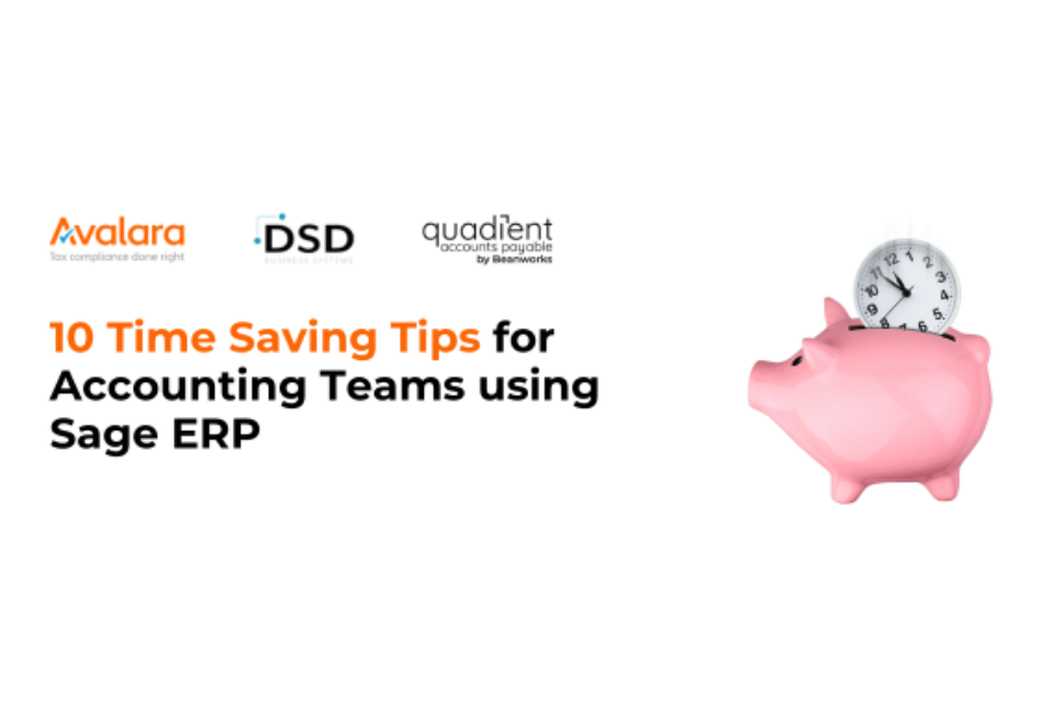 10 Time Saving Tips for Accounting Teams using Sage ERP