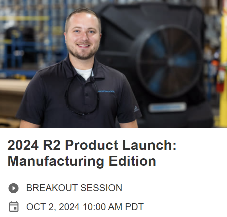 2024 R2 Product Launch: Manufacturing Edition