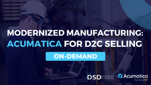 Modernized Manufacturing: Acumatica for Direct-to-Consumer Selling