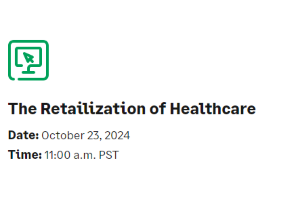 The Retailization of Healthcare