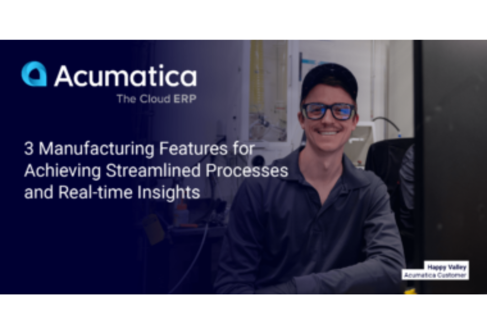 3 Manufacturing Features for Achieving Streamlined Processes and Real-time Insights