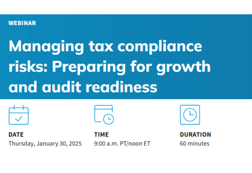 Managing tax compliance risks: Preparing for growth and audit readiness