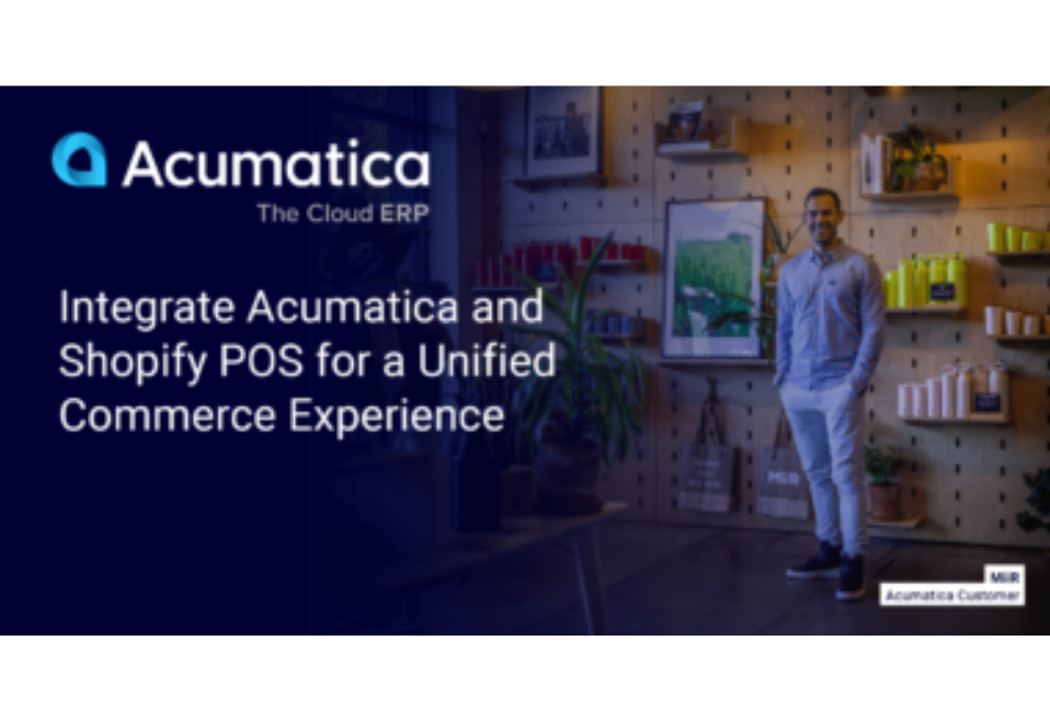 Integrate Acumatica and Shopify POS for a Unified Commerce Experience