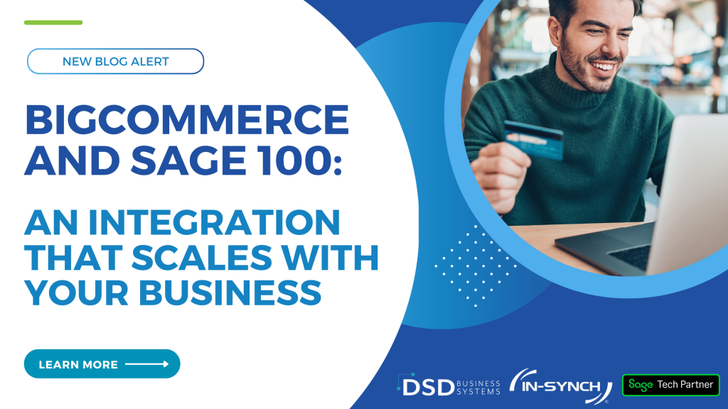 BigCommerce and Sage 100: An Integration That Scales With Your Business