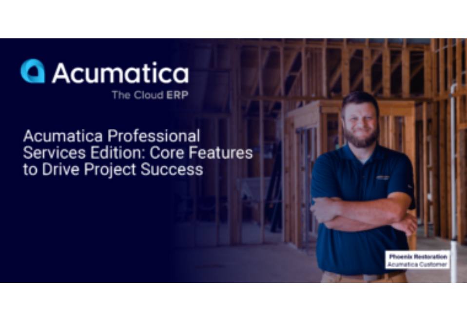 Acumatica Professional Services Edition: Core Features to Drive Project Success